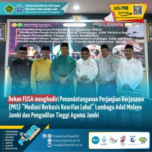 Dekan FUSA Menghadiri Penandatanganan Perjanjian Kerjasama Lembaga Adat Melayu Jambi & Pengadilan Tinggi Agama Jambi